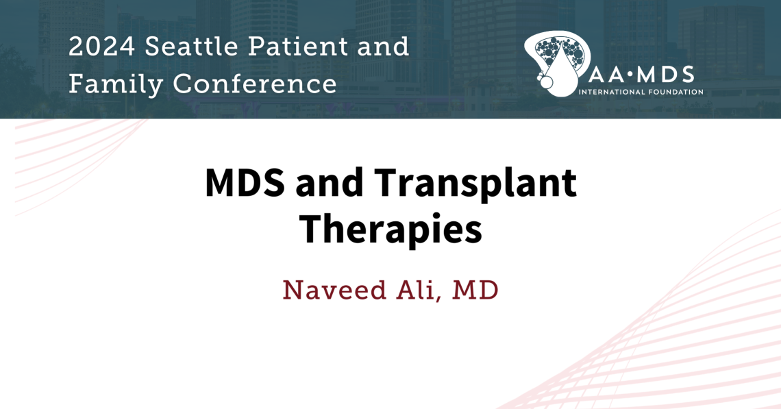 M-D-S and Transplant Therapies with Doctor Naveed Ali