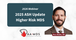 2026 Webinar: 2026 ASH Update: Higher Risk M-D-S