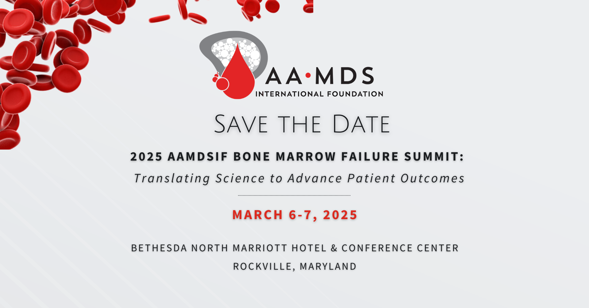 Save the Date for the 2025 A-A-M-D-S-I-F Bone Marrow Failure Summit