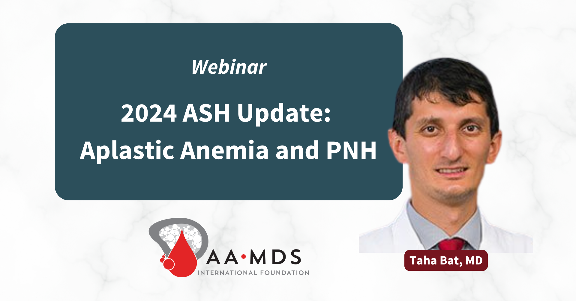 Webinar - ASH Update: Aplastic Anemia and P-N-H